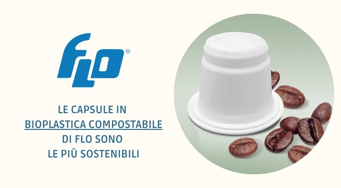 Le capsule in bioplastica compostabile di FLO sono le più sostenibili