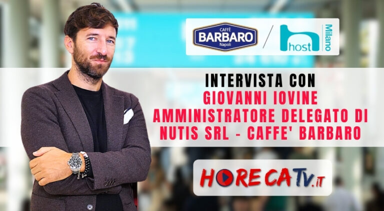 Host 2023: l’intervista di HorecaTv con Giovanni Iovine di Nutis srl – Caffè Barbaro
