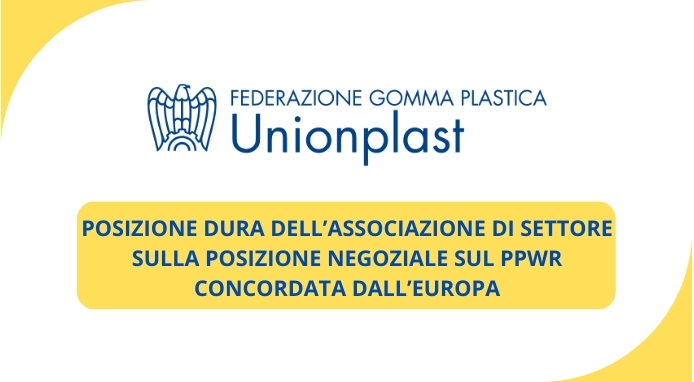 Unionplast sulla posizione negoziale UE sul PPWR: l’Europa detta regole inique per la plastica