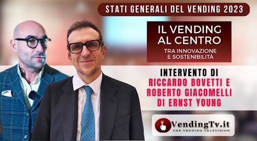 Stati Generali del Vending 2023. L’intervento di Ernst & Young