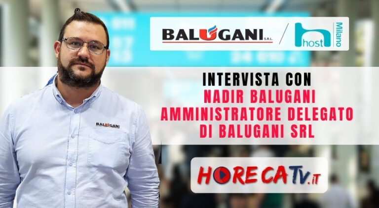 Host 2023: l’intervista di HorecaTv con Nadir Balugani di Balugani srl