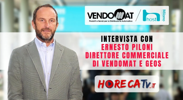 Host 2023: l’intervista di HorecaTv con Ernesto Piloni di Vendomat e Geos