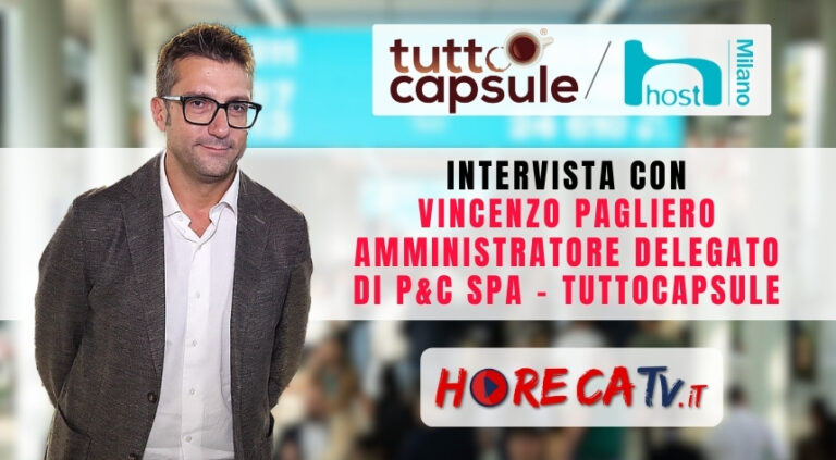 Host 2023: l’intervista di HorecaTv con Vincenzo Pagliero di P&C SpA – Tuttocapsule