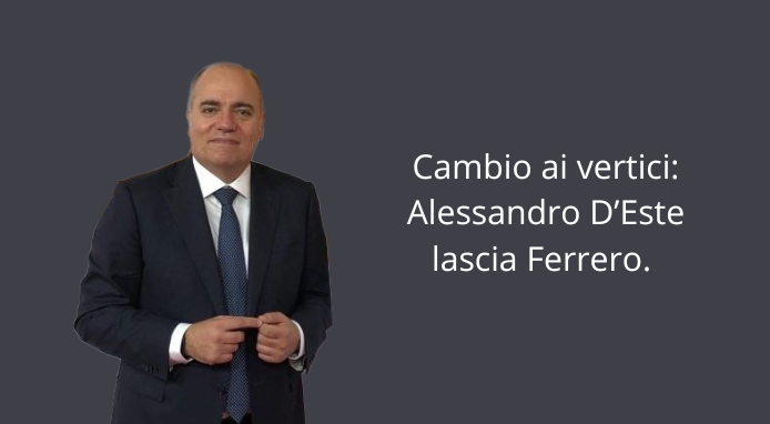 Cambio ai vertici di Ferrero con l’uscita di Alessandro D’Este