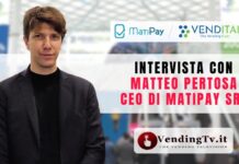 Venditalia 2024: l’intervista con Matteo Pertosa, CEO di Matipay