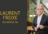 Nestlé nomina Laurent Freixe CEO di Nestlé SA. Sostituisce Mark Schneider