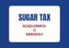 La Sugar Tax tra ennesimo rinvio e proposta di introduzione a scaglioni