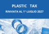 Plastic tax verso un nuovo rinvio. La filiera continua a chiedere l’abolizione